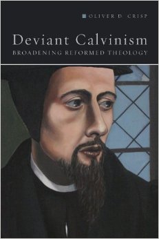 Deviant Calvinism - Crisp